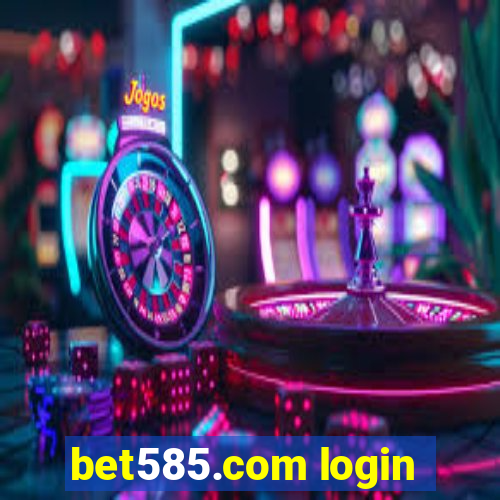 bet585.com login